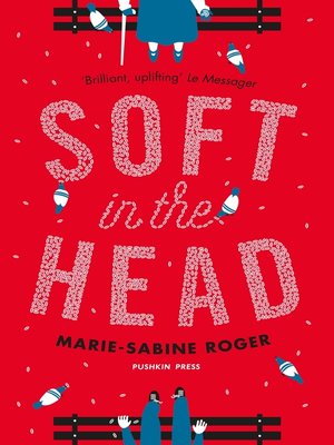 cover image of Soft in the Head